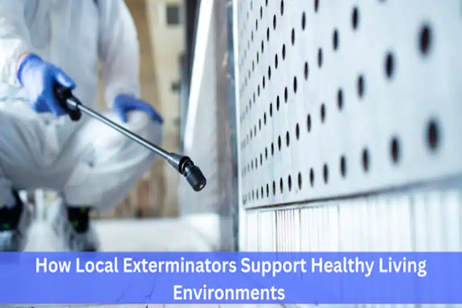 How Local Exterminators Support Healthy Living Environments